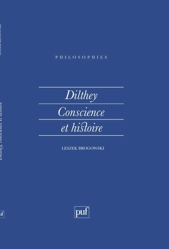 DILTHEY.. Conscience et histoire