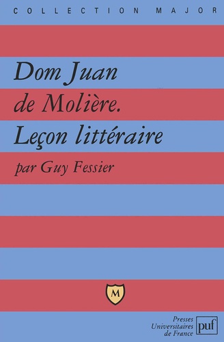 Guy Fessier - Dom Juan de Molière - Leçon littéraire.