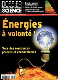 Loïc Mangin - Dossier pour la science N° 69, Octobre-Décem : Energies à volonté ! - Vers des ressources propres et renouvelables.