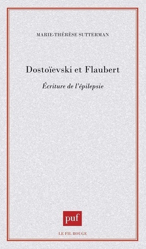 Dostoïevski et Flaubert. Écritures de l'épilepsie