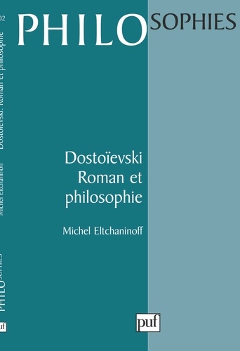 Dostoïevski, roman et philosophie