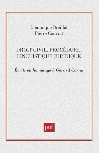 Droit civil, procédure, linguistique juridique. Écrits en hommage à Gérard Cornu