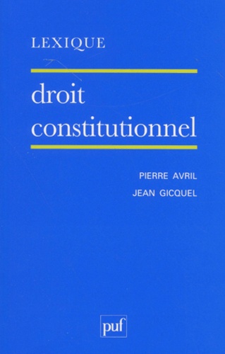 Jean Gicquel et Pierre Avril - Droit constitutionnel.