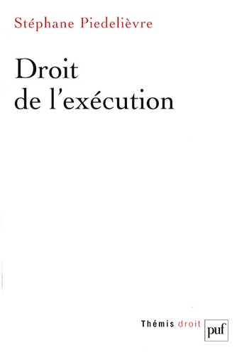 Stéphane Piédelièvre - Droit de l'exécution.