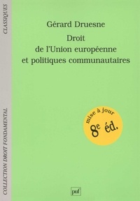 Gérard Druesne - Droit de l'Union européenne et politiques communautaires.
