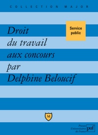 Delphine Beloucif - Droit du travail aux concours.