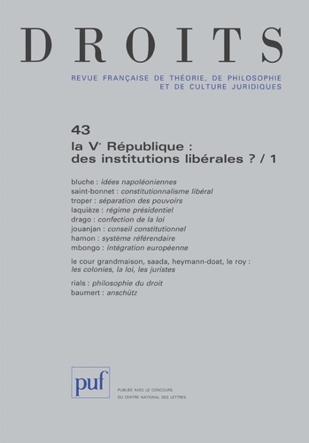  Collectif - Droits N° 43/2006 : La Ve République : des institutions libérales ? - Tome 1.