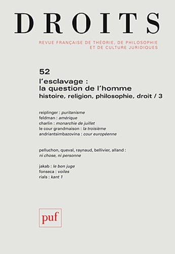 Charles Reiplinger et Jean-Philippe Feldman - Droits N° 52/2010 : L'esclavage : la question de l'homme - Histoire, religion, philosophie, droit. Tome 3.