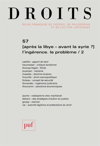 Stéphane Rials - Droits N° 57 : Après la Libye, avant la Syrie ? L'ingérence, le problème - Tome 2.