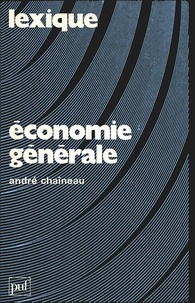 A Chaineau - Économie générale - Lexi-guide des mécanismes de l'économie.