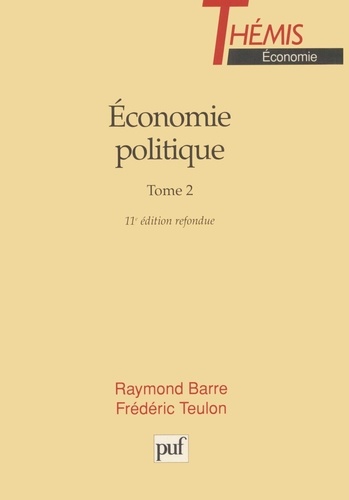 Raymond Barre et Frédéric Teulon - ECONOMIE POLITIQUE. - Tome 2.