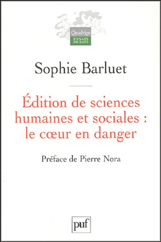 Sophie Barluet - Edition de sciences humaines et sociales : le coeur en danger.