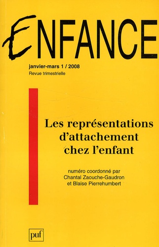 Chantal Zaouche Gaudron et Blaise Pierrehumbert - Enfance Volume 60 N° 1, Janv : Les représentations d'attachement chez l'enfant.