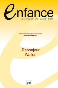 Jacqueline Nadel - Enfance Volume 74 N° 3, juillet-septembre 2022 : Rebonjour Wallon.