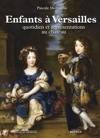 Pascale Mormiche - Enfants à Versailles - Quotidien et représentation au château.