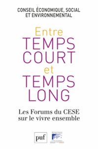  Conseil Economique et Social - Enrtre temps court et temps long - Les Forums du CESE sur le vivre ensemble.