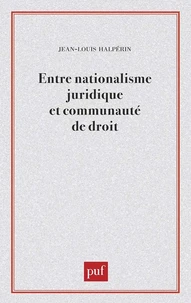 Entre nationalisme juridique et communauté de droit