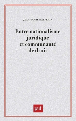 Entre nationalisme juridique et communauté de droit