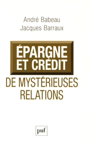 Epargne et crédit, de mystérieuses relations
