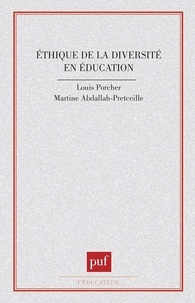 Louis Porcher et Martine Abdallah-Pretceille - Éthique de la diversité et éducation.