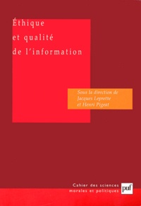 Jacques Leprette et Henri Pigeat - Ethique et qualité de l'information.
