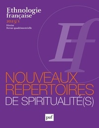  PUF - Ethnologie française N° 1, 2023 : Nouveaux répertoires de spiritualit(é).