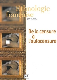 Claire Bruyère et Anne Etienne - Ethnologie française N° 1, Janvier 2006 : De la censure à l'autocensure.