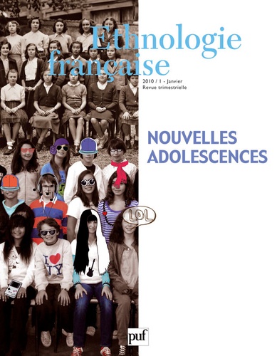Olivier Galland et François de Singly - Ethnologie française N° 1, Janvier 2010 : Nouvelles adolescences.