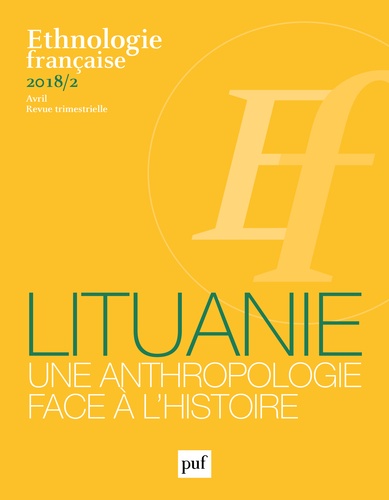 Nicolas Adell - Ethnologie française N° 2, avril 2018 : Comprendre la société lituanienne.