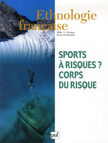 Gilles Raveneau et Jean Griffet - Ethnologie française N° 4, Octobre-Décemb : Sports à risques ? Corps du risque.