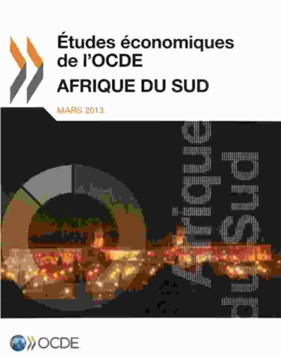  OCDE - Etudes économiques de l'OCDE  : Afrique du Sud 2013.