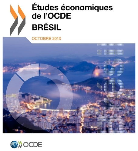  OCDE - Etudes économiques de l'OCDE  : Brésil 2013.