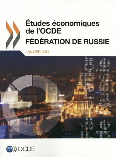  OCDE - Etudes économiques de l'OCDE  : Fédération de Russie 2013.