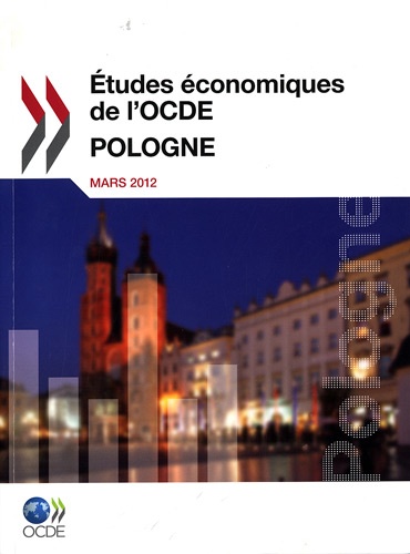  OCDE - Etudes économiques de l'OCDE  : Pologne 2012.