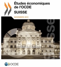  OCDE - Etudes économiques de l'OCDE  : Suisse 2013.