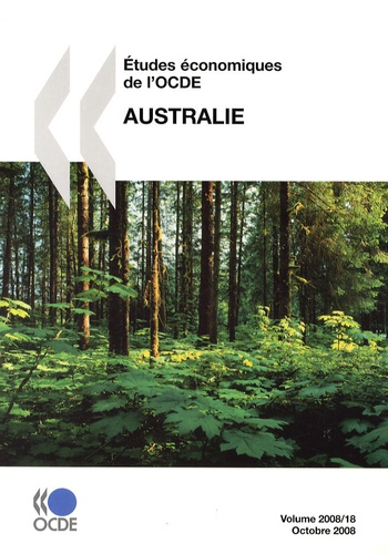  OCDE - Etudes économiques de l'OCDE Volume 2008 N° 18, O : Australie.