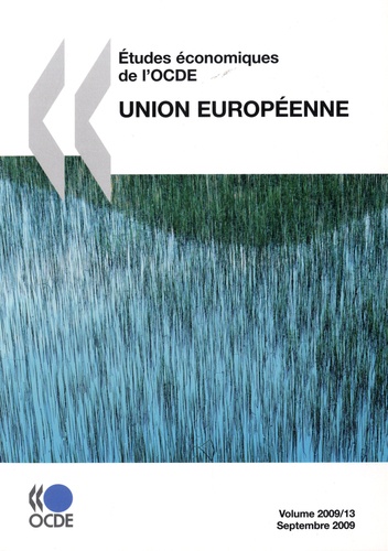  OCDE - Etudes économiques de l'OCDE Volume 2009 N° 13, S : Union européenne 2009.
