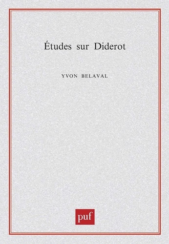 Yvon Belaval - Etudes sur Diderot.
