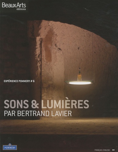 Paul-François Vranken et Emmanuelle Lequeux - Expérience Pommery N° 6 : Sons & lumières par Bertrand Lavier.