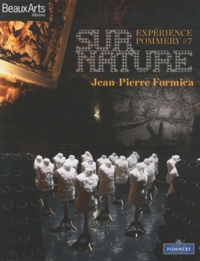 Jean-Pierre Formica et Paul-François Vranken - Expérience Pommery N° 7 : Surnature par Jean-Pierre Formica.