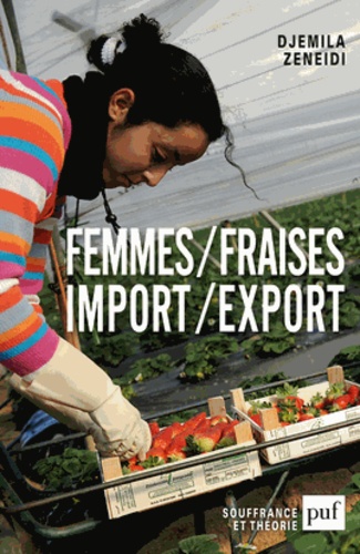 Djemila Zeneidi - Femmes/fraises. Import/export.