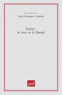Fichte : le moi et la liberté