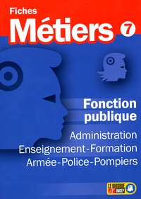  ONISEP - Fonction publique - Administration, enseignement-formation, armée-police-pompiers.