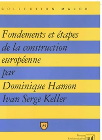 Fondements et étapes de la construction européenne