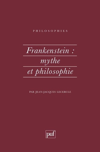 FRANKENSTEIN. Mythe et philosophie