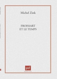 Michel Zink - Froissart et le temps.