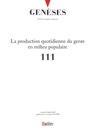 Julie Pagis et Benoît Trépied - Genèses N° 111 : La production quotidienne du genre en milieu populaire.