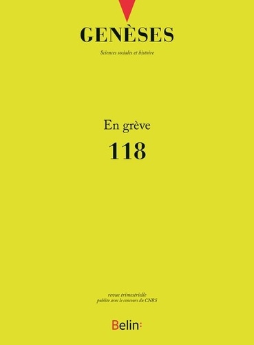  CNRS - Genèses N° 118 : En grève.