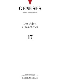  CNRS - Genèses N° 17 : Les objets et les choses.