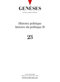  CNRS - Genèses N° 23 : Histoire politique, histoire du politique.